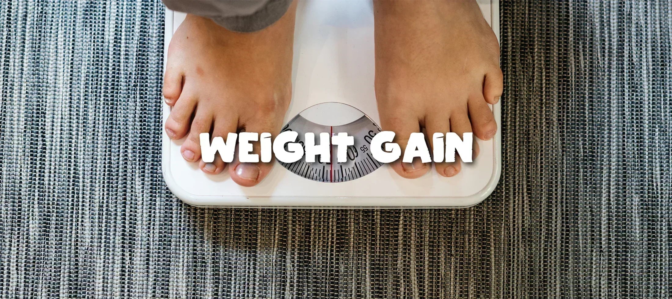 Weight Gain