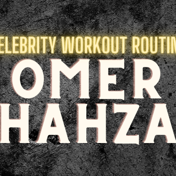 Celebrity Workout Routine: Omer Shahzad